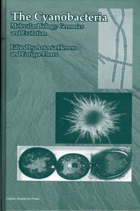 The Cyanobacteria: Molecular Biology, Genomics and Evolution