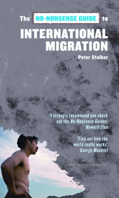 The No-Nonsense Guide to International Migration