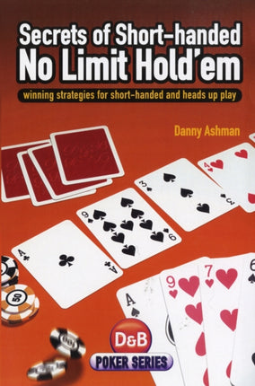 Secrets of Shorthanded No Limit Holdem