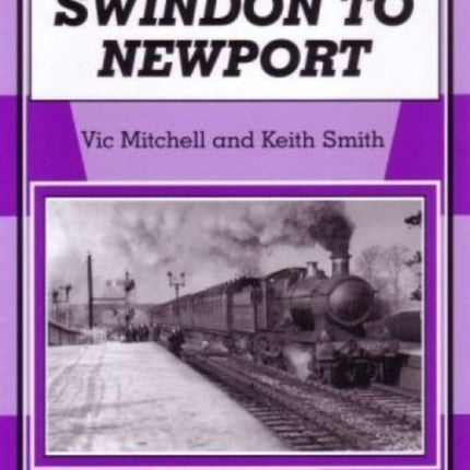 Swindon to Newport: Featuring the Severn Tunnel