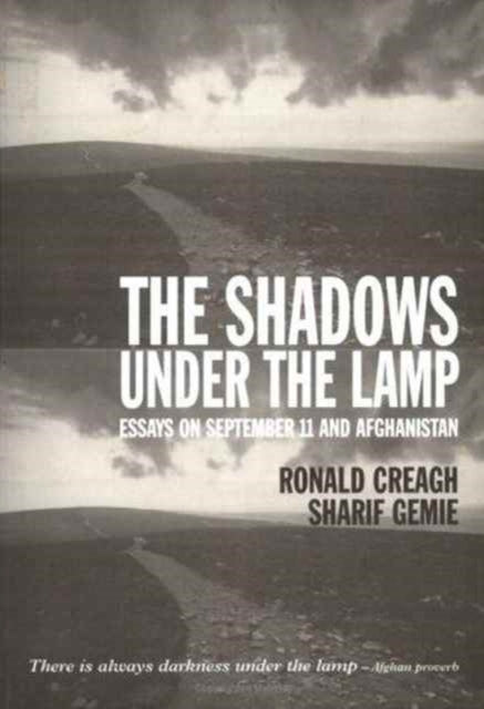 The Shadows Under the Lamp: Essays on September 11 and Afghanistan