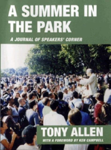 A Summer in the Park: A Journal of Speakers' Corner