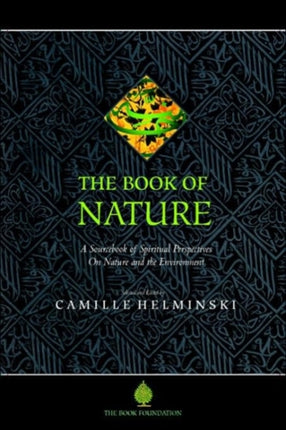 The Book of Nature A Sourcebook of Spiritual Perspectives on Nature and the Environment The Education Project Series