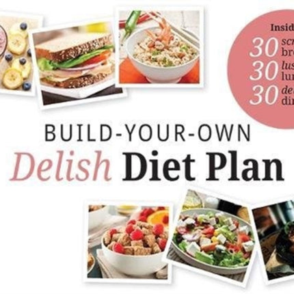 Build Your Own Delish Diet Plan