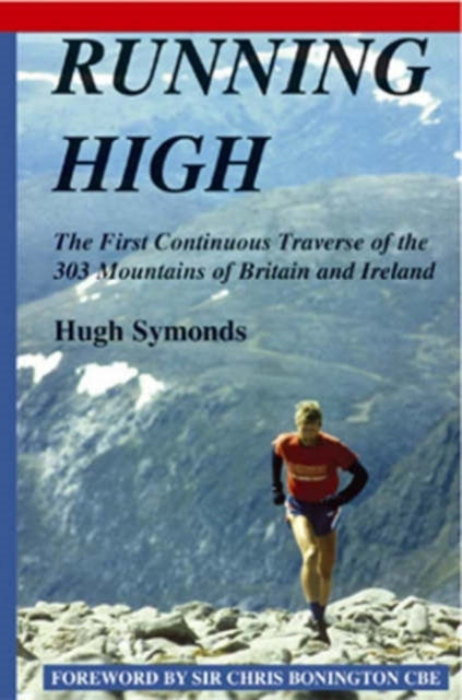 Running High: The First Continuous Traverse of the 303 Mountains of Britain & Ireland