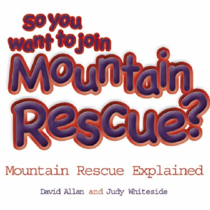 So You Want to Join Mountain Rescue?