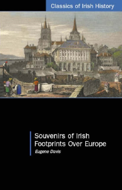 Souvenirs of Irish Footprints Over Europe