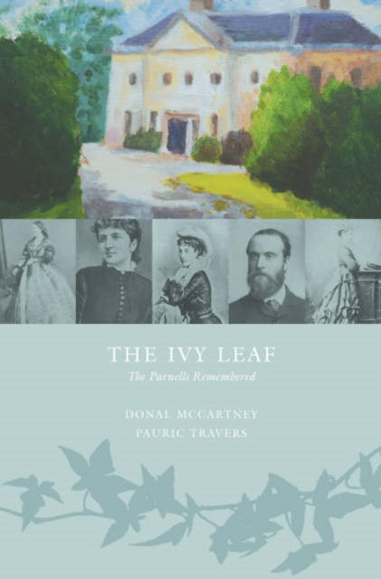 The Ivy Leaf: The Parnells Remembered