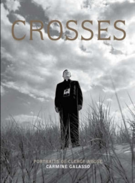 Crosses: Portraits of Survivors of Clergy Abuse