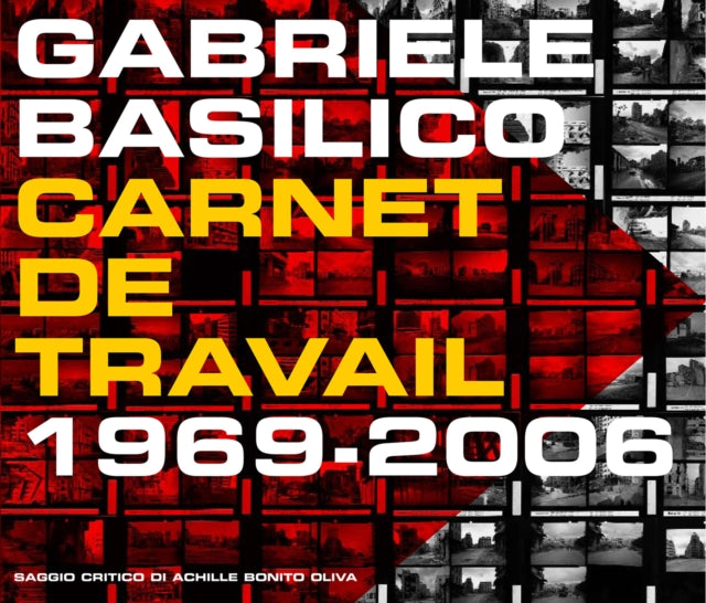 Gabriele Basilico: Workbook 1968-2006