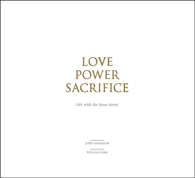 Love, Power, Sacrifice: Life with the Jesus Army