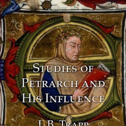 Studies of Petrarch and His Influence