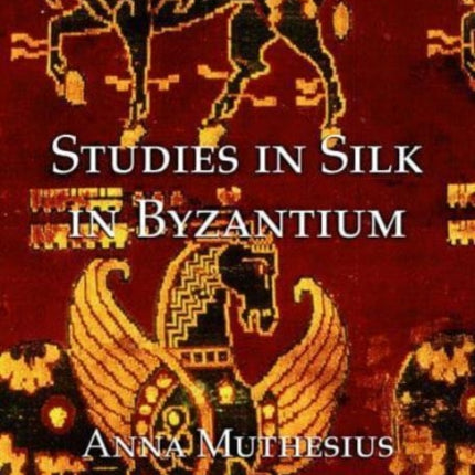 Studies in Silk in Byzantium