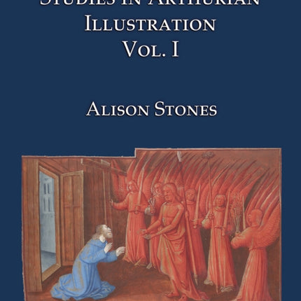 Studies in Arthurian Illustration Vol I