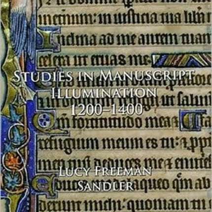 Studies in Manuscript Illumination, 1200-1400