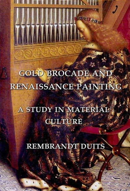 Gold Brocade and Renaissance Painting: A Study in Material Culture