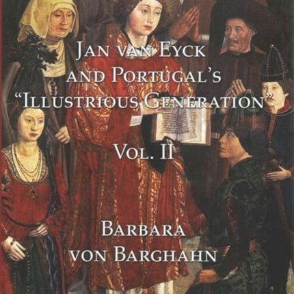 Jan van Eyck and Portugal's "Illustrious Generation"