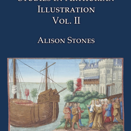 Studies in Arthurian Illustration Volume 2