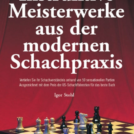 Instruktive Meisterwerke Aus Der Modernen Schachpraxis