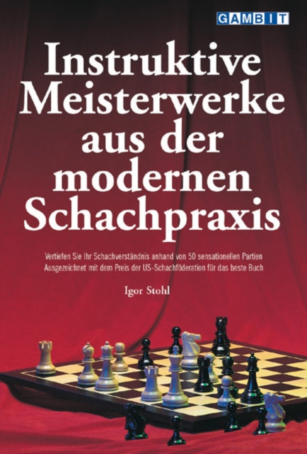 Instruktive Meisterwerke Aus Der Modernen Schachpraxis