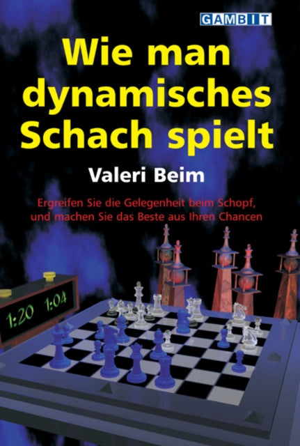 Wie Man Dynamisches Schach Spielt