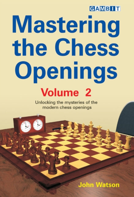 Mastering the Chess Openings: v. 2