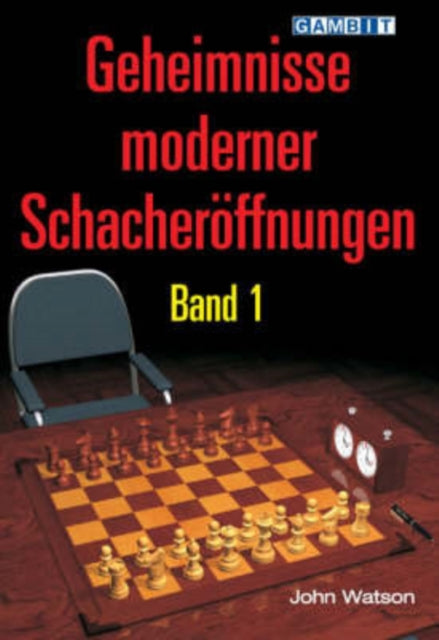 Geheimnisse Moderner Schacheroeffnungen Band 1