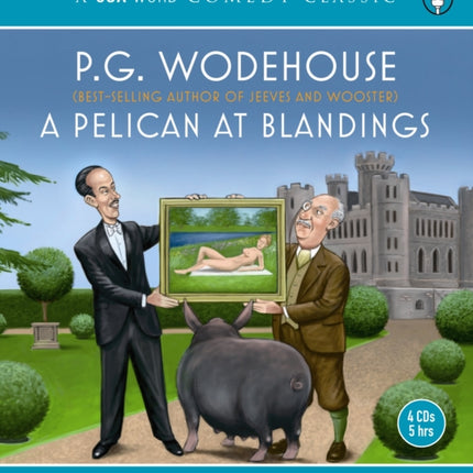 A Pelican At Blandings