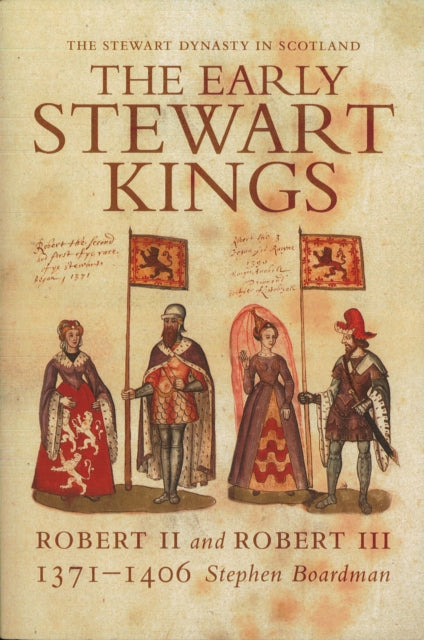 The Early Stewart Kings: Robert II and Robert III