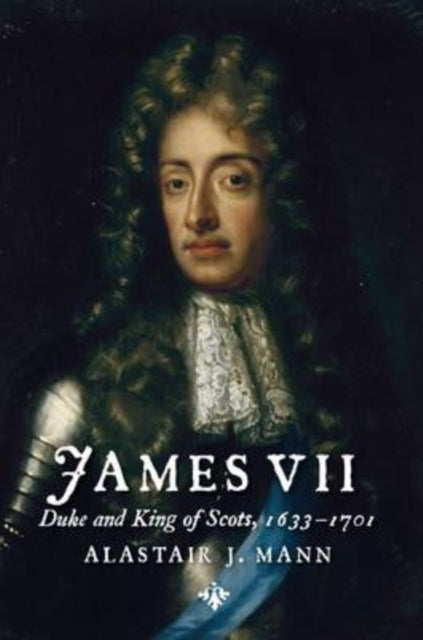 James VII: Duke and King of Scots, 1633 - 1701