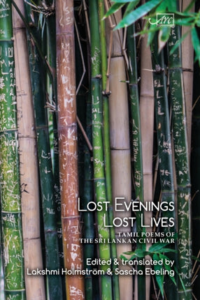 Lost Evenings, Lost Lives: Tamil Poets from Sri Lanka's War