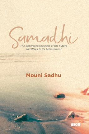 Samadhi: The Superconsciousness of the Future and
