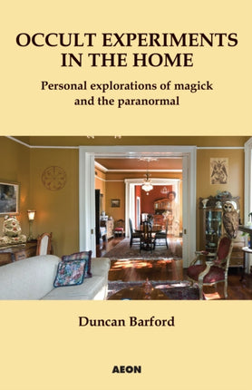 Occult Experiments in the Home: Personal