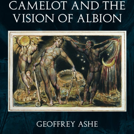 Camelot and the Vision of Albion