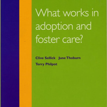 What Works in Adoption and Foster Care?