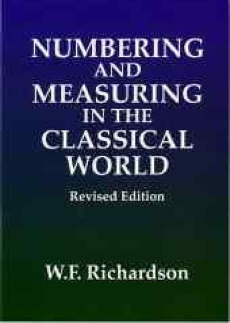 Numbering and Measuring in the Classical World