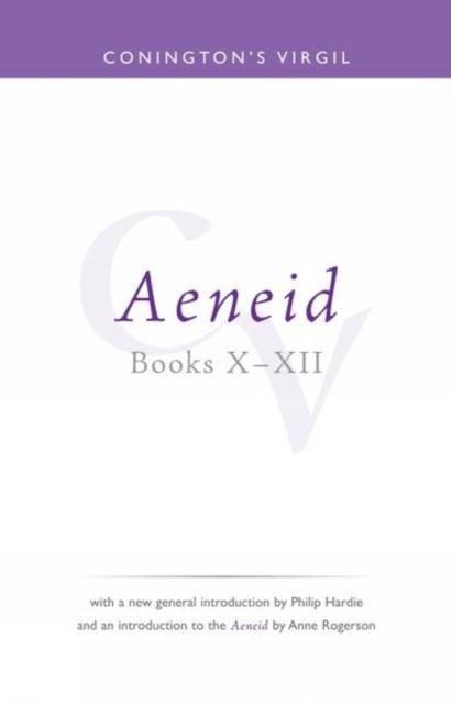 Conington's Virgil: Aeneid X - XII