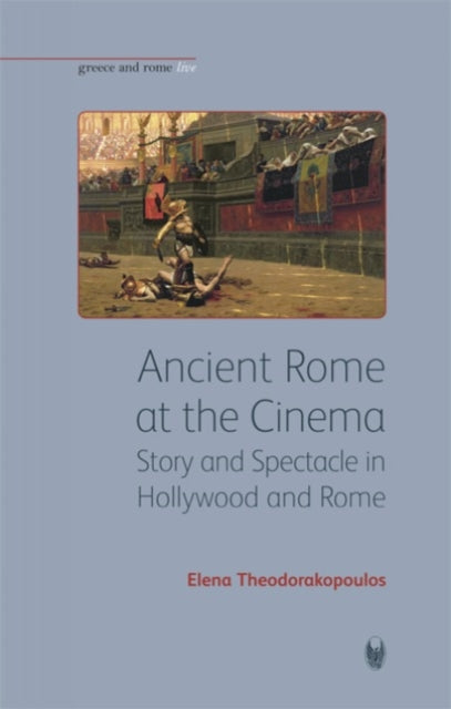 Ancient Rome at the Cinema: Story and Spectacle