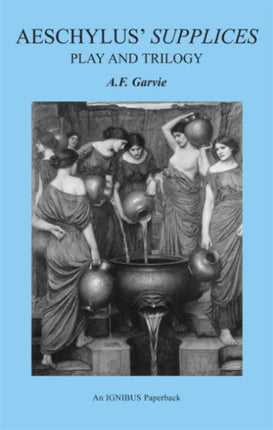 Aeschylus' Supplices: Play and Trilogy (second