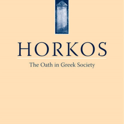 Horkos: The Oath in Greek Society