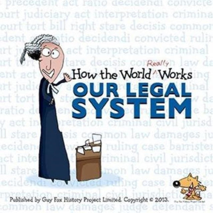 How the World Really Works: Our Legal System