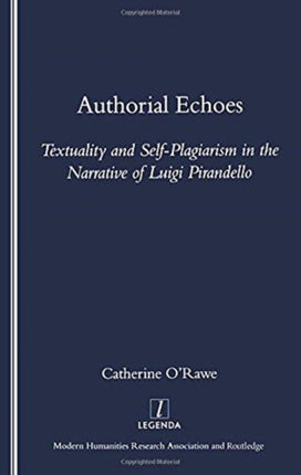 Authorial Echoes: Textuality and Self-plagiarism in the Narrative of Luigi Pirandello