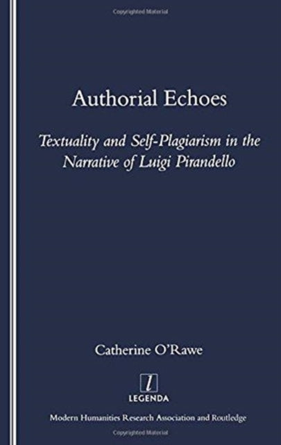 Authorial Echoes: Textuality and Self-plagiarism in the Narrative of Luigi Pirandello