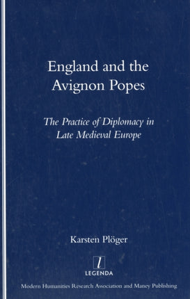 England and the Avignon Popes: The Practice of