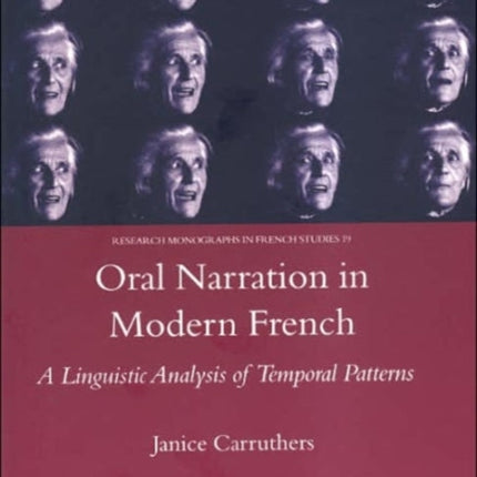 Oral Narration in Modern French: A Linguistics Analysis of Temporal Patterns