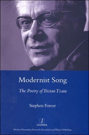 Modernist Song: The Poetry of Tristan Tzara