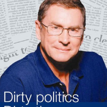 Dirty Politics, Dirty Times