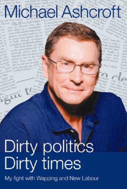 Dirty Politics, Dirty Times