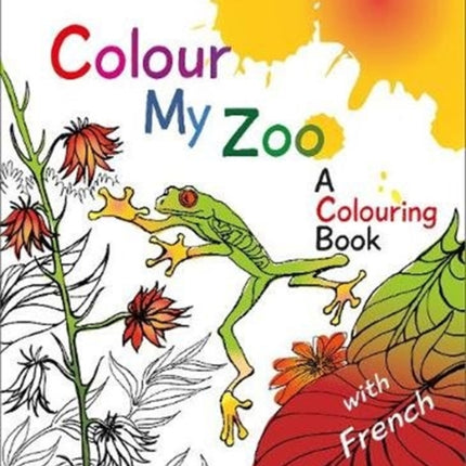 Colour My Zoo: A Colouring Book