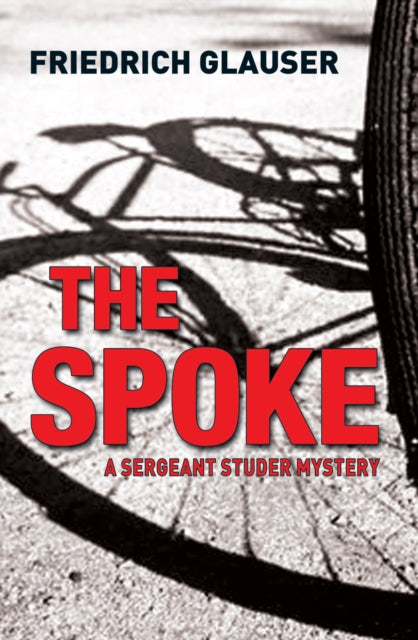 The Spoke: A Sergeant Studer Mystery